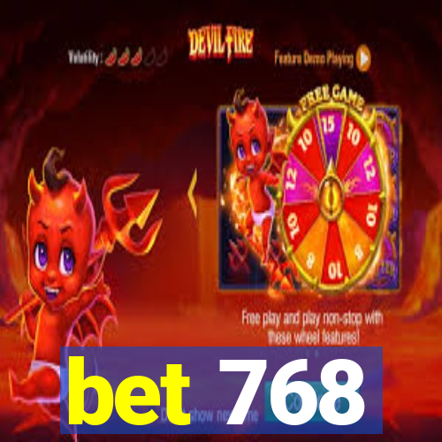 bet 768